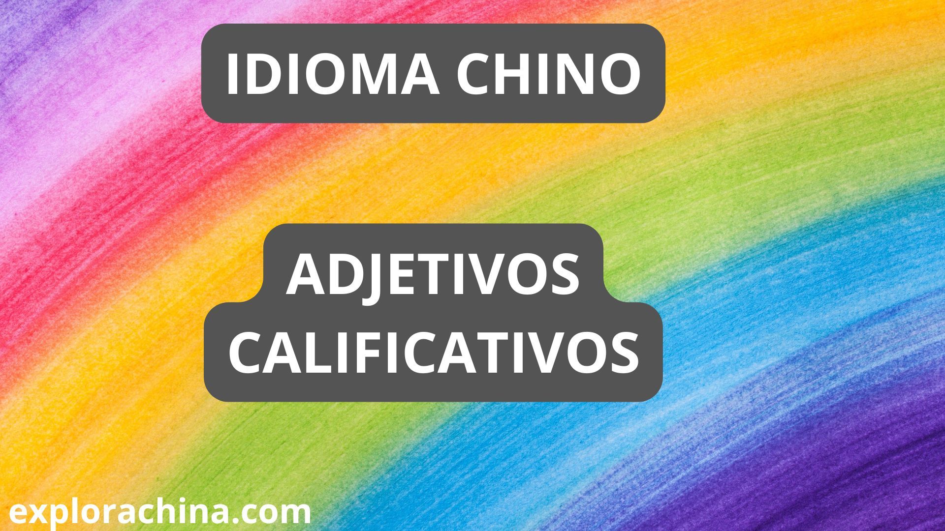 ADJETIVOS CALIFICATIVOS EN CHINO